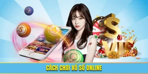 Cách Chơi Xổ Số Online