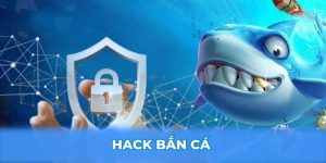 Hack Bắn Cá