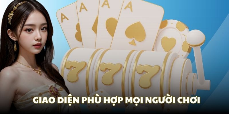 Giao diện được thiết kế tối ưu cho người dùng