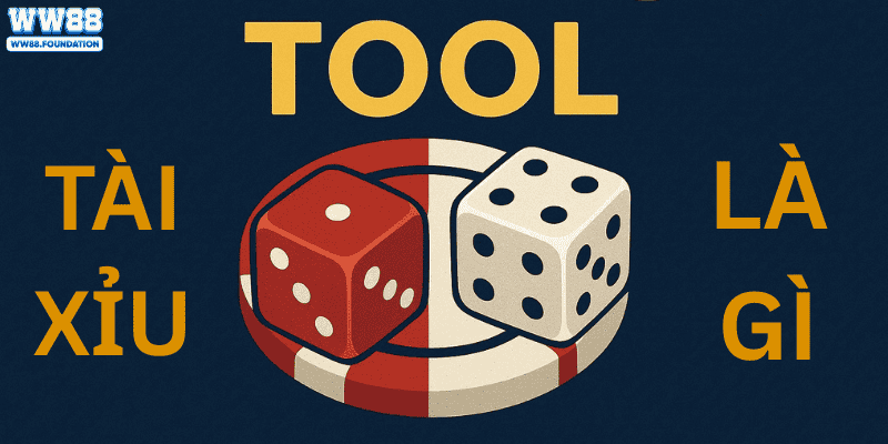 Tool Tài Xỉu Là Gì?